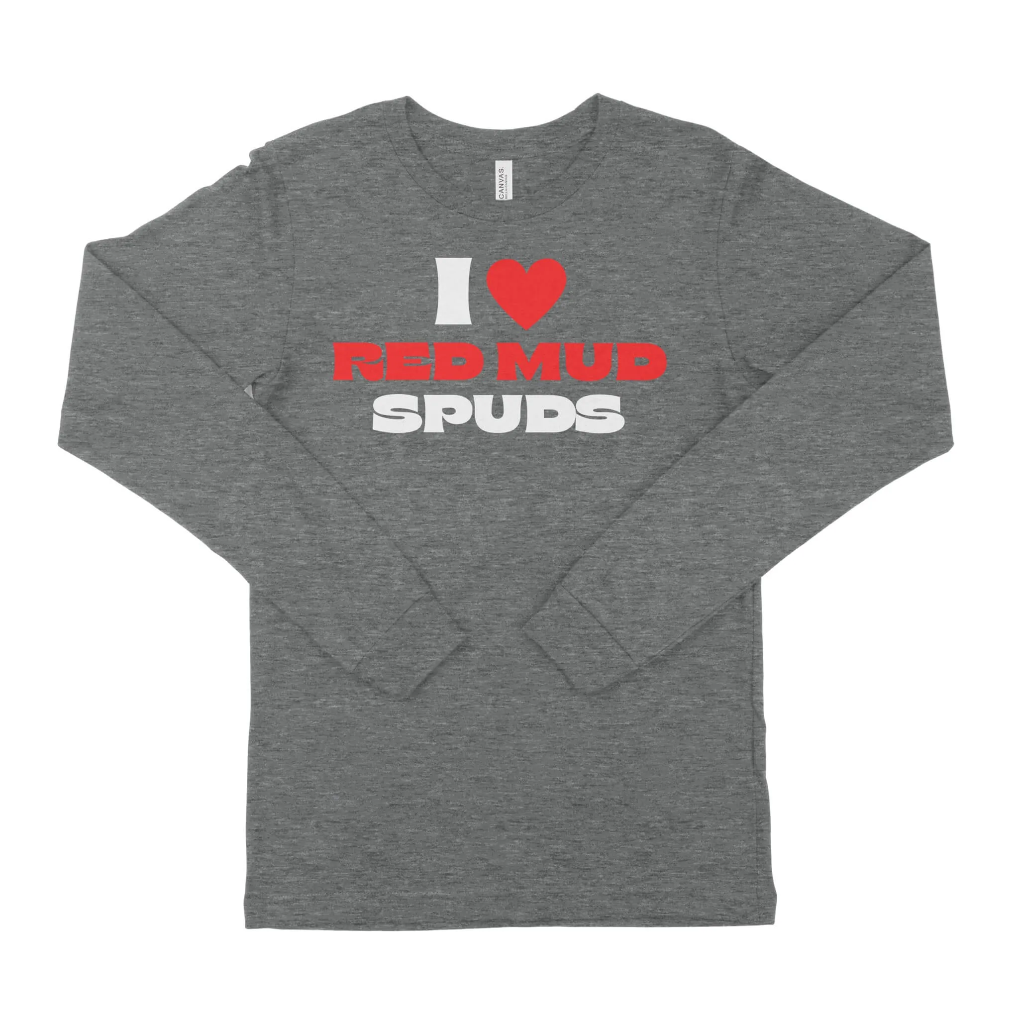 I Love Red Mud Spuds Unisex Long Sleeve T-Shirt