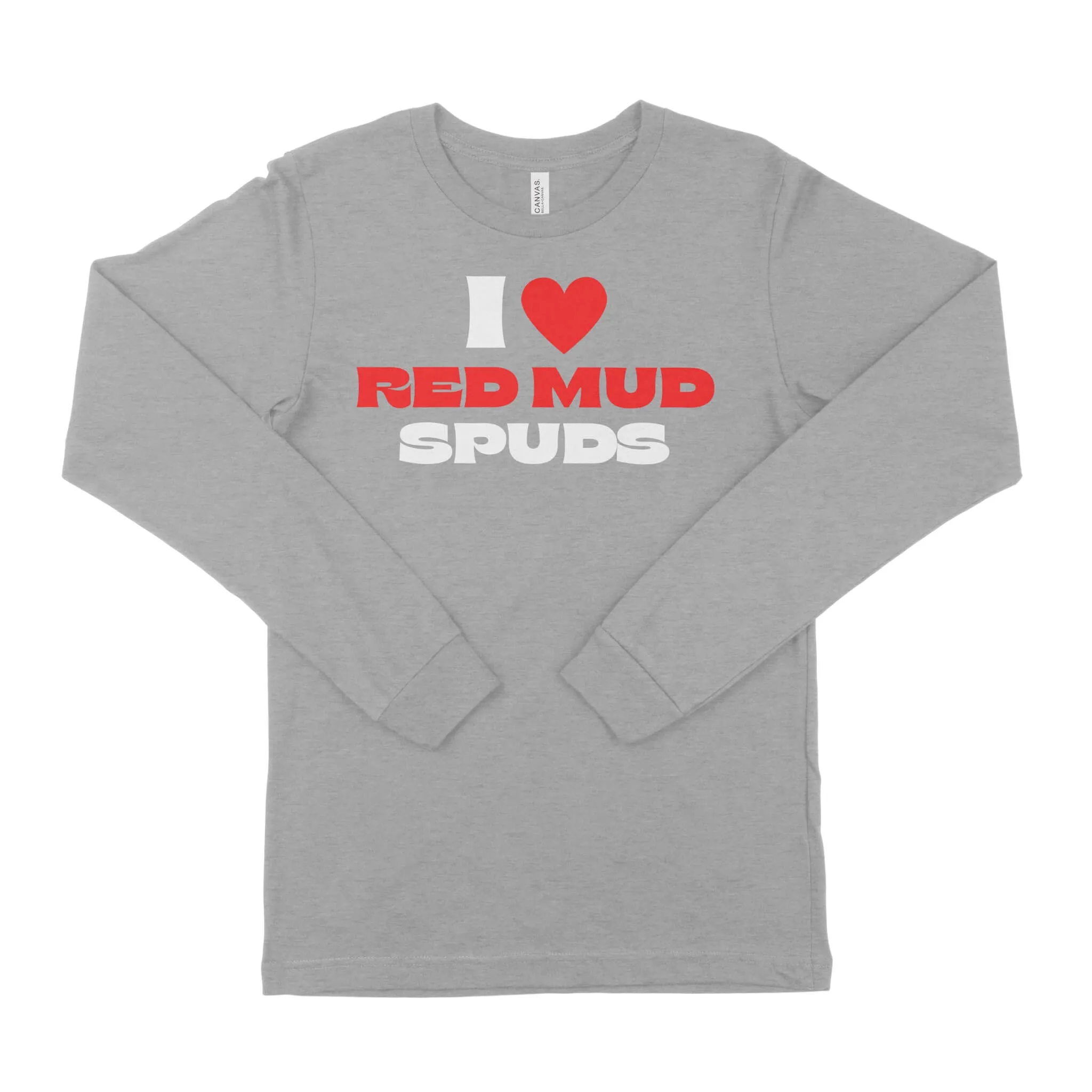 I Love Red Mud Spuds Unisex Long Sleeve T-Shirt