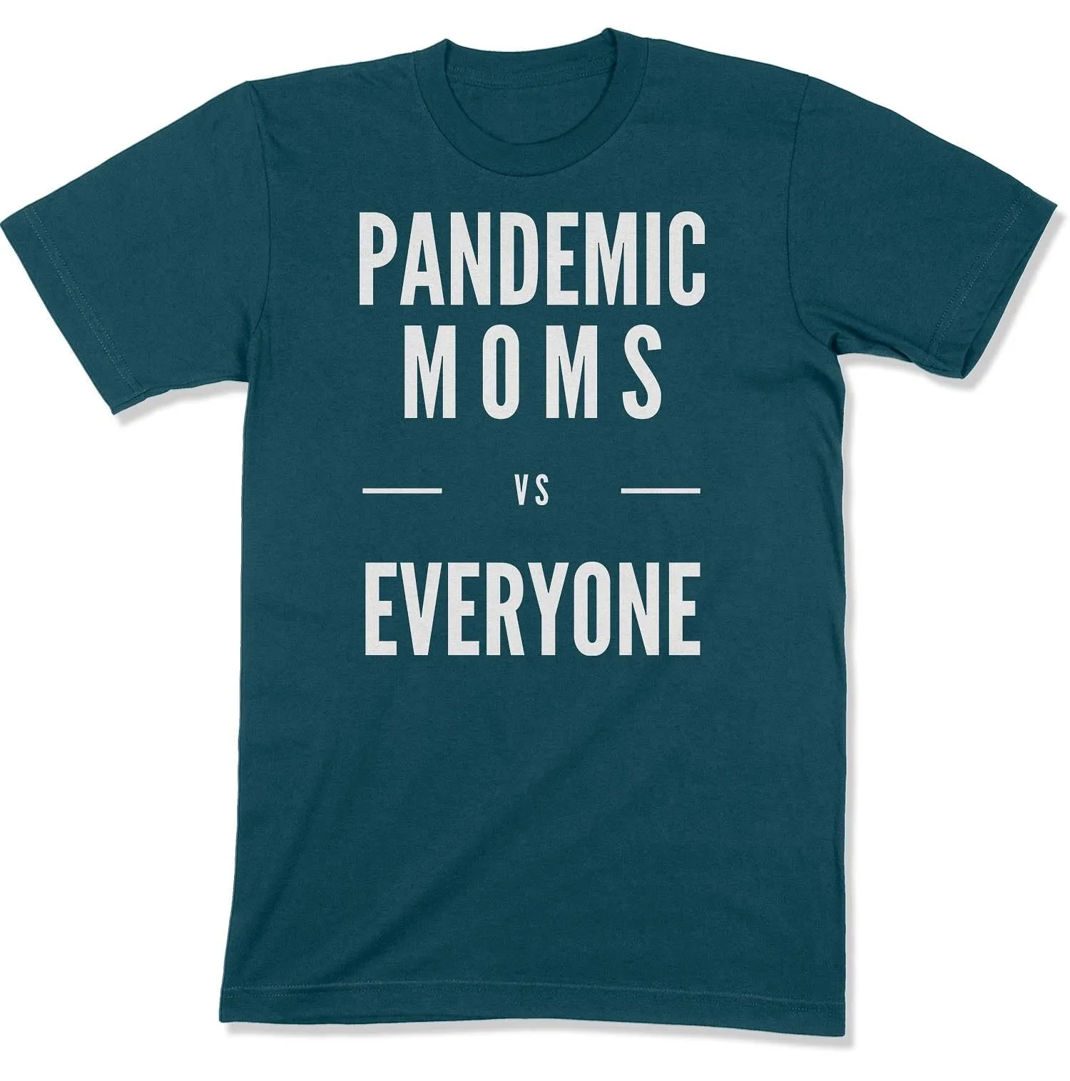 Pandemic Moms vs Everyone Unisex T-Shirt