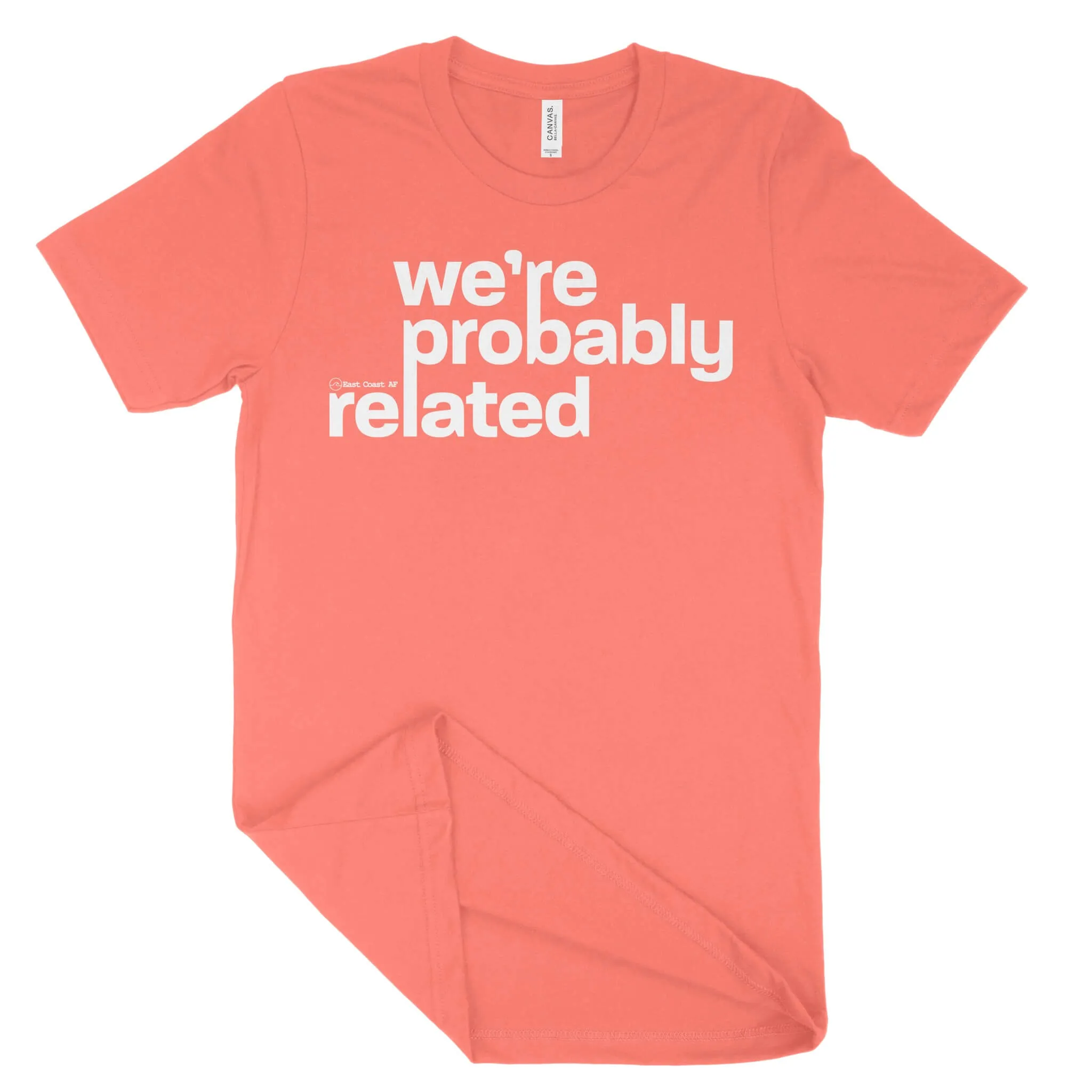 We're Probably Related Reverse Unisex T-Shirt